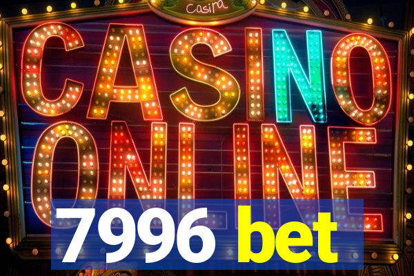 7996 bet
